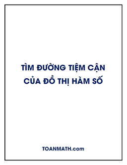 bài toán tìm đường tiệm cận của đồ thị hàm số