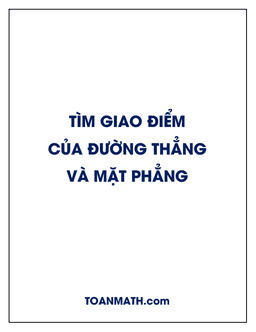 bài toán tìm giao điểm của đường thẳng và mặt phẳng