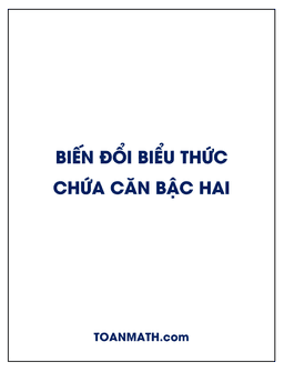 biến đổi các biểu thức chứa căn bậc hai