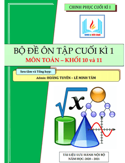 bộ đề ôn tập cuối kì 1 môn toán khối 10 và khối 11 năm học 2020 – 2021