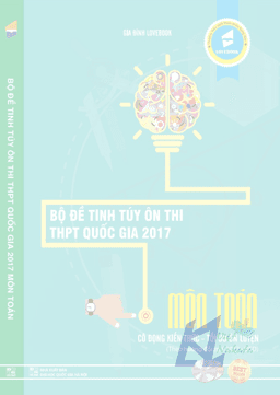 bộ đề tinh túy ôn thi thpt quốc gia 2017 môn toán – lovebook