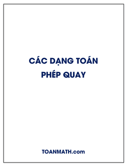 các dạng toán phép quay