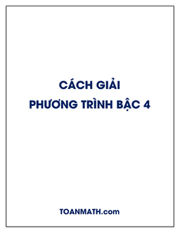 cách giải phương trình bậc 4