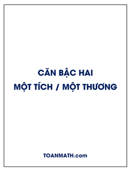 căn bậc hai của một tích, một thương