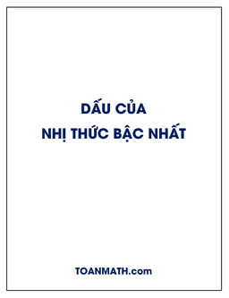 dấu của nhị thức bậc nhất