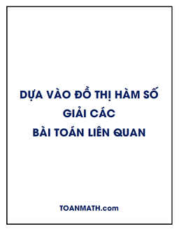 dựa vào đồ thị hàm số giải các bài toán liên quan