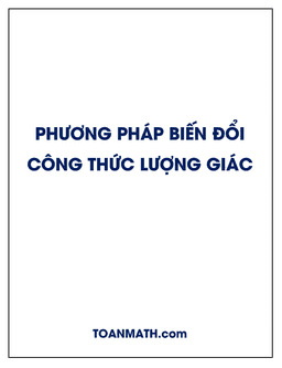 giải phương trình lượng giác bằng phương pháp biến đổi công thức lượng giác