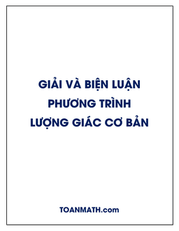 giải và biện luận các dạng phương trình lượng giác cơ bản