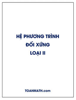 hệ phương trình đối xứng loại 2