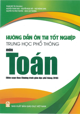 hướng dẫn ôn thi tốt nghiệp thpt môn toán (gdpt 2018)