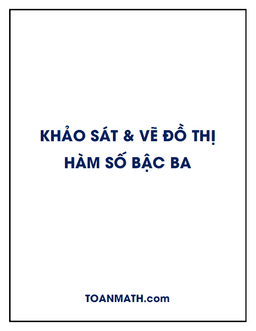 khảo sát và vẽ đồ thị hàm số bậc ba