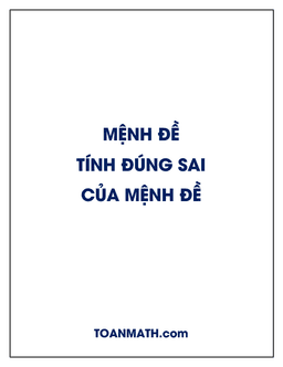 mệnh đề và tính đúng sai của mệnh đề