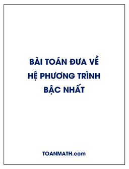 một số bài toán đưa về hệ phương trình bậc nhất