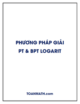 phương pháp giải phương trình logarit và bất phương trình logarit