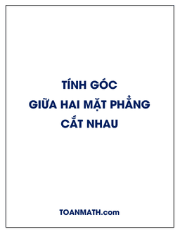 phương pháp tính góc giữa hai mặt phẳng cắt nhau