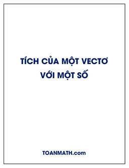 tích của một vectơ với một số