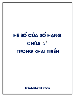 tìm hệ số của số hạng chứa ${x^h}$ trong khai triển biết $n$