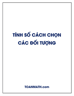 tính số cách chọn các đối tượng