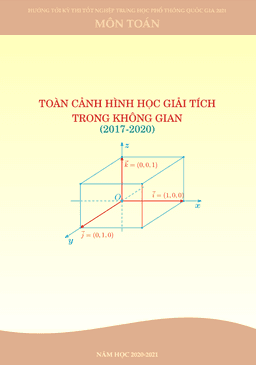 toàn cảnh hình học giải tích không gian trong đề thi thpt môn toán (2017 – 2020)