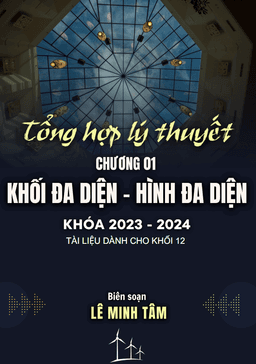 tổng hợp lý thuyết khối đa diện và thể tích khối đa diện – lê minh tâm