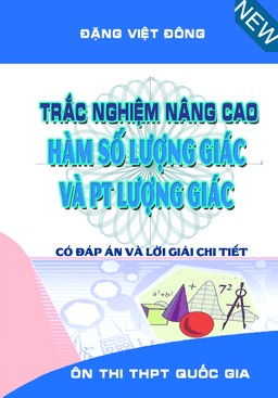 trắc nghiệm nâng cao hàm số lượng giác và phương trình lượng giác – đặng việt đông