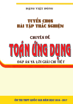 tuyển chọn 151 bài tập trắc nghiệm toán ứng dụng – đặng việt đông