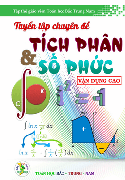 tuyển tập chuyên đề tích phân và số phức vận dụng cao