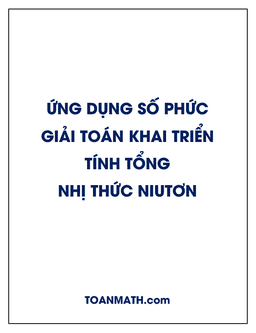 ứng dụng số phức giải toán khai triển, tính tổng nhị thức niutơn