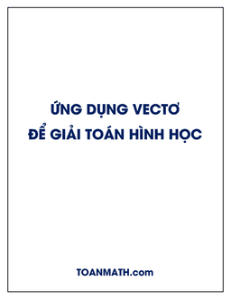 ứng dụng vectơ để giải toán hình học