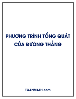 viết phương trình tổng quát của đường thẳng (oxy)